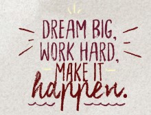 dream big